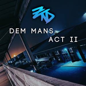 ‘Dem Mans Act II’ Artist: ZnD